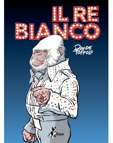 Il Re Bianco – Bao Publishing – Italiano