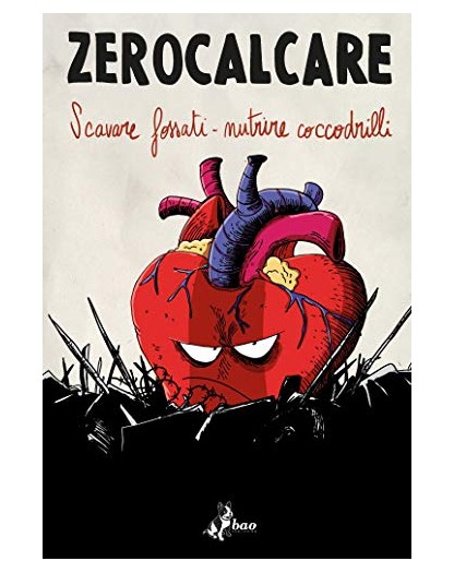 Scavare Fossati – Nutrire Coccodrilli -  Bao Publishing – Italiano