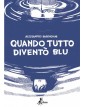 Quando Tutto Diventò Blu – Volume Unico – Bao Publishing – Italiano – Bao Publishing – Italiano