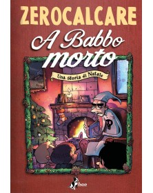 A Babbo Morto – Bao Publishing – Italiano
