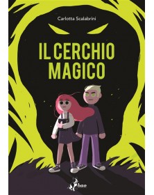Il Cerchio Magico Volume Unico – Bao Publishing – Italiano