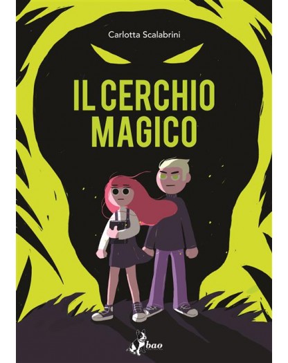 Il Cerchio Magico Volume Unico – Bao Publishing – Italiano