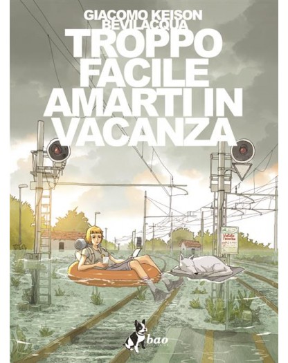 Troppo Facile Amarti in Vancanza Volume Unico – Bao Publishing – Italiano