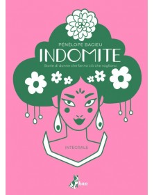 Indomite – Integrale – Volume Unico – Bao Publishing – Italiano