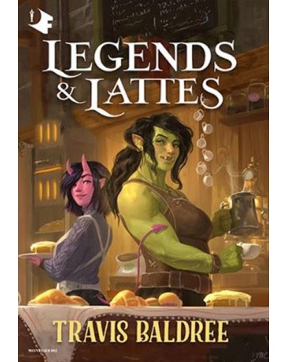 Legends and Lattes - Volume Unico - Mondadori