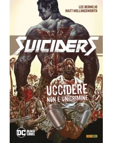 Suiciders Vol. 1 – Uccidere Non è un Crimine – DC Black Label Hits – Panini Comics – Italiano