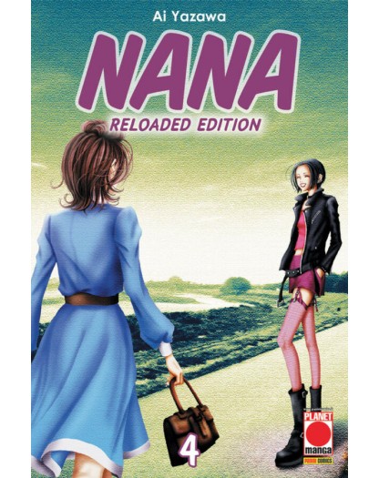Nana Reloaded Edition 4 – Ristampa – Panini Comics – Italiano