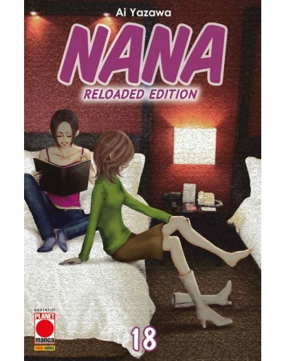Nana Reloaded Edition 18 – Ristampa – Panini Comics – Italiano