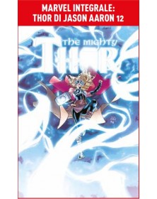 Thor di Jason Aaron 12 – Marvel Integrale – Panini Comics – Italiano