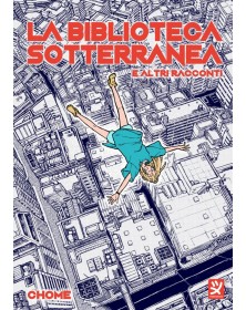 La Biblioteca Sotterranea e Altri Racconti – Volume Unico – Toshokan – Italiano