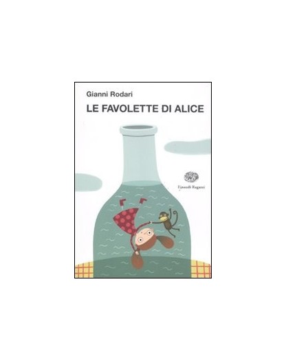 Le favolette di Alice - Ediz. illustrata - Einaudi Ragazzi