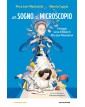 Un sogno al microscopio Il viaggio verso il Nobel di Rita Levi-Montalcini - Mondadori