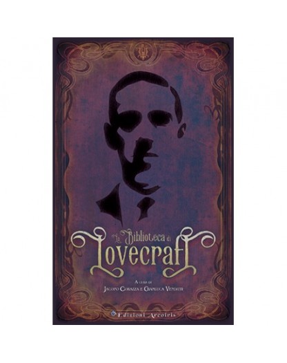 La Biblioteca di Lovecraft - Edizioni Arcoiris - Italiano