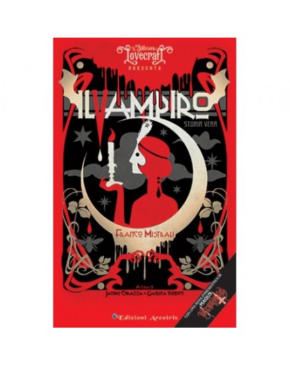 Il vampiro. Storia vera - Franco Mistrali - Edizioni Arcoiris - Italiano