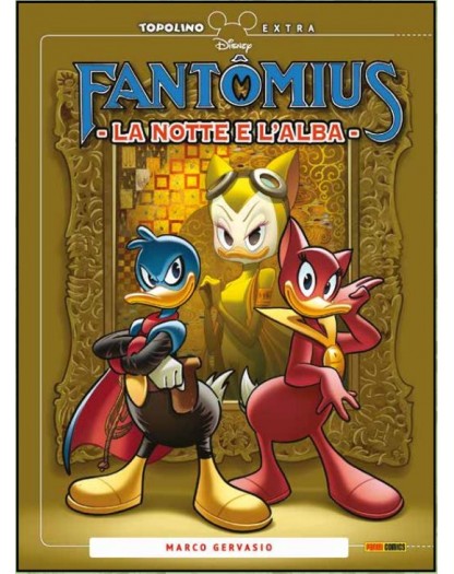 Fantomius – La Notte e l’Alba – Volume Unico – Topolino Extra 16 – Panini Comics – Italiano