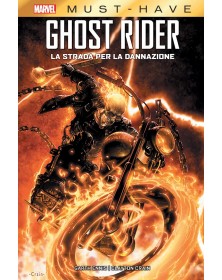 Ghost Rider – La Strada per la Dannazione – Volume Unico – Marvel Must Have – Panini Comics – Italiano