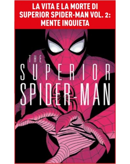 La Vita e la Morte di Superior Spider-Man Vol. 2 – Mente Inquieta – Panini Comics – Italiano