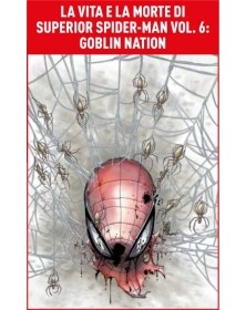La Vita e la Morte di Superior Spider-Man Vol. 6 – Goblin Nation – Panini Comics – Italiano