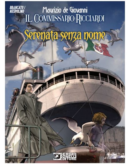 Il Commissario Ricciardi – Serenata Senza Nome – Volume Unico – Romanzi a Fumetti 48 – Sergio Bonelli Editore – Italiano