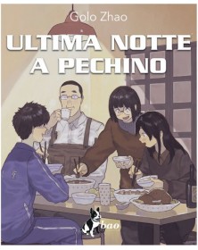 Ultima Notte a Pechino – Volume Unico – Aiken – Bao Publishing – Italiano