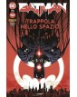Batman 74 – Trappola nello Spazio! – Panini Comics – Italiano