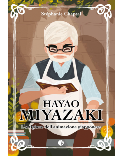 Hayao Miyazaki – L’Artigiano dell’Animazione Giapponese – Volume Unico – Kappalab – Italiano