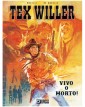 Tex Willer – Vivo o Morto! – Volume Unico – Terza Edizione – Sergio Bonelli Editore – Italiano