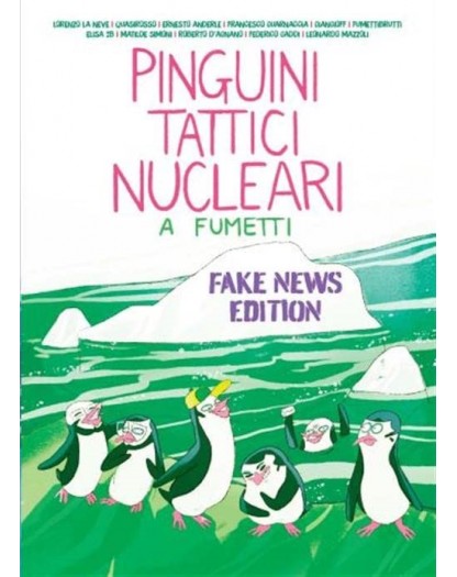 Pinguini Tattici Nucleari a Fumetti – Fake News Edition – Volume Unico – Becco Giallo – Italiano