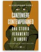 Canzoniere Contemporaneo – Una Storia Veramente d’Amore – Volume Unico – Rizzoli Lizard – Italiano