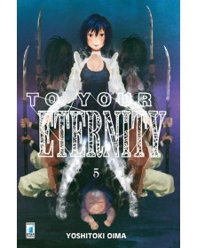 To Your Eternity 5 – Starlight 318 – Edizioni Star Comics – Italiano