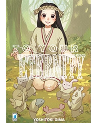 To Your Eternity 2 – Starlight 312 – Edizioni Star Comics – Italiano