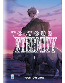 To Your Eternity 1 – Starlight 311 – Edizioni Star Comics – Italiano