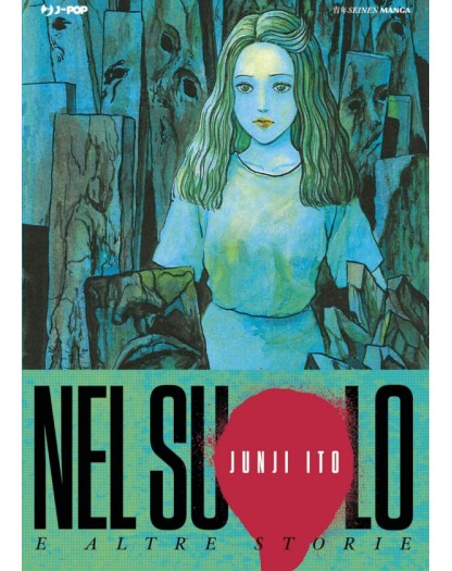 Nel Suolo e Altre Storie – Volume Unico – Junji Ito Collection – Jpop – Italiano