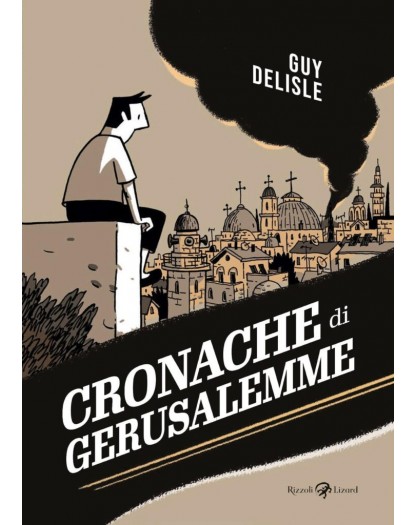 Cronache di Gerusalemme – Volume Unico – Edizione Tascabile – Rizzoli Lizard – Italiano