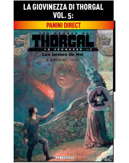 I Mondi di Thorgal – La Giovinezza di Thorgal Vol. 5 – Le Lacrime di Hel – 100% Panini Comics – Panini Comics – Italiano