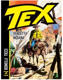 Tex – Vendetta Indiana – Volume Unico – Sergio Bonelli Editore – Italiano