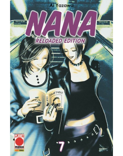 Nana Reloaded Edition 7 –  Ristampa – Panini Comics – Italiano