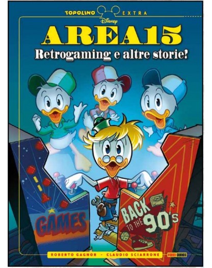 Area 15 – Retrogaming e Altre Storie Volume Unico – Topolino Extra 17 – Panini Comics – Italiano