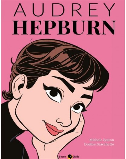 Audrey Hepburn Volume Unico – Becco Giallo – Italiano