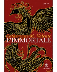 L'Immortale - Valente Catherynne - Fazi Editore