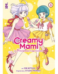Creamy Mami – La Principessa Capricciosa 3 – Amici 279 – Edizioni Star Comics – Italiano