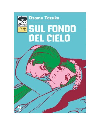 Sul Fondo del Cielo – Volume Unico – Osamushi Collection – Jpop – Italiano