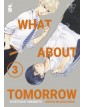 What About Tomorrow – Ashita wa Docchida! 3 – Edizioni Star Comics – Italiano