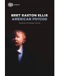 American Psycho - Ellis Bret Easton - Einaudi
