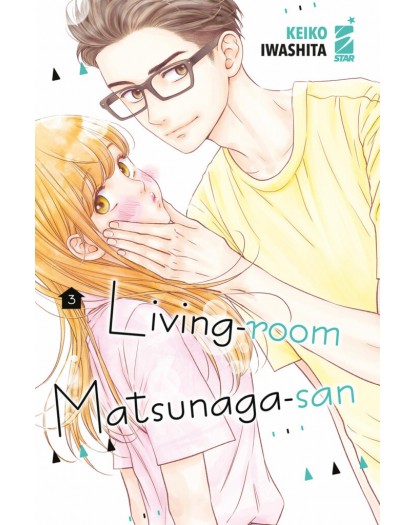 Living-Room Matsunaga-San 3 – Amici 280 – Edizioni Star Comics – Italiano