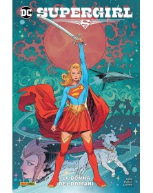 Supergirl – La Donna del Domani – Volume Unico – DC Comics Maxiserie – Panini Comics – Italiano