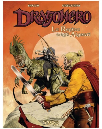 Dragonero – La Regina degli Algenti – Volume Unico – Sergio Bonelli Editore – Italiano