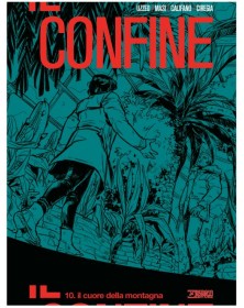 Il Confine Vol. 10 – Il Cuore della Montagna – Sergio Bonelli Editore – Italiano