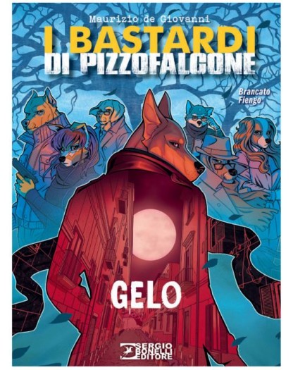 I Bastardi di Pizzofalcone – Gelo – Volume Unico – Romanzi a Fumetti 49 – Sergio Bonelli Editore – Italiano