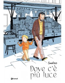 Dove C’è Più Luce – Volume Unico – Tipitondi 124 – Tunuè – Italiano
